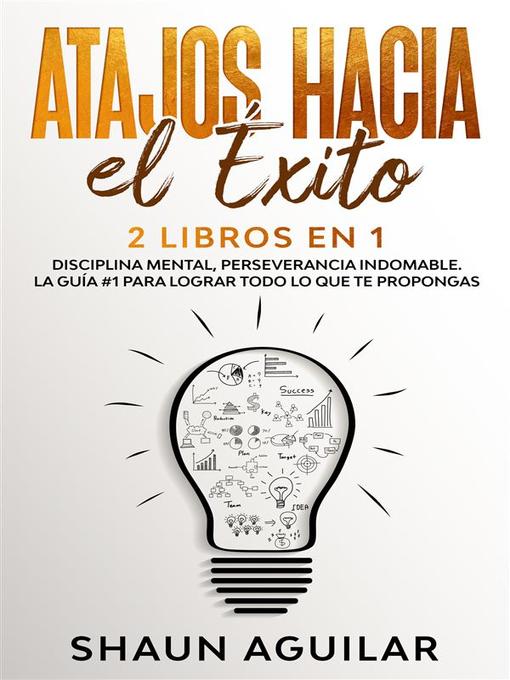 Title details for Atajos Hacia el Éxito by Shaun Aguilar - Available